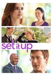 دانلود فیلم Set It Up 2018 با دوبله فارسی