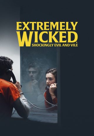 دانلود فیلم Extremely Wicked Shockingly Evil and Vile 2019 با دوبله فارسی