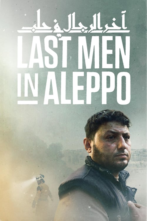 دانلود فیلم Last Men in Aleppo 2017