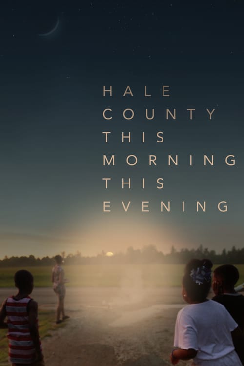 دانلود فیلم Hale County This Morning This Evening 2018