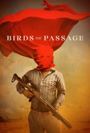 دانلود فیلم Birds of Passage 2018