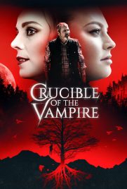 دانلود فیلم Crucible of the Vampire 2019