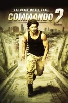 دانلود فیلم Commando 2: The Black Money Trail 2017 با دوبله فارسی