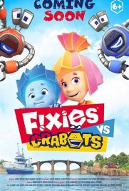 دانلود انیمیشن Fixies VS Crabots 2019