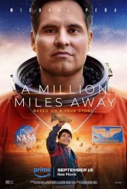 دانلود فیلم A Million Miles Away 2023 با دوبله فارسی