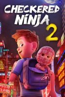 دانلود انیمیشن Checkered Ninja 2 2021 با دوبله فارسی