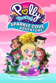 دانلود انیمیشن Polly Pocket: Sparkle Cove Adventure 2023 با دوبله فارسی
